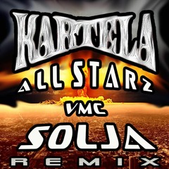 Kartela AllStars DJ Solja Remix