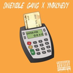 Swendle Life x Swendle Gang x YMKChevy