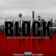 Bleed The Block Ft. Phatboy Fresh/Prygress
