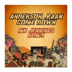 Anderson .Paak - Come Down (Mr Jennings remix) - The Untz PREMIERE - FREE DOWNLOAD