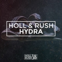 Holl & Rush - Hydra [FREE DOWNLOAD]