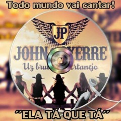 Ela ta que ta -John & Pyerre