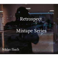 Retrospect A Mixtape Series No.2 by Niklas Ibach