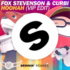 Fox Stevenson & Curbi - Hoohah (VIP Edit)[OUT NOW]