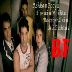 Ashkan Pooya (Ft Hossein Mokhte & Roozbeh Oxin & Ali Pishtaz) - BF