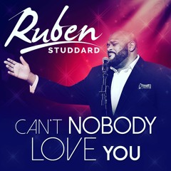 Cant Nobody Love You