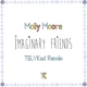 Molly Moore - Imaginary Friends (TELYKast Remix) thumbnail