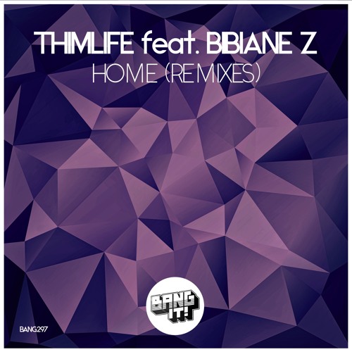 Thimlife feat. Bibiane Z - Home (Blaze U Remix)