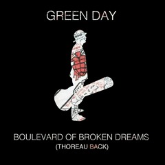 Boulevard Of Broken Dreams (Thoreau-Back) ⏮