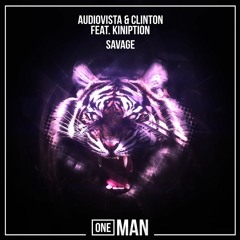 Audiovista & Clinton - Savage (feat. Kiniption)