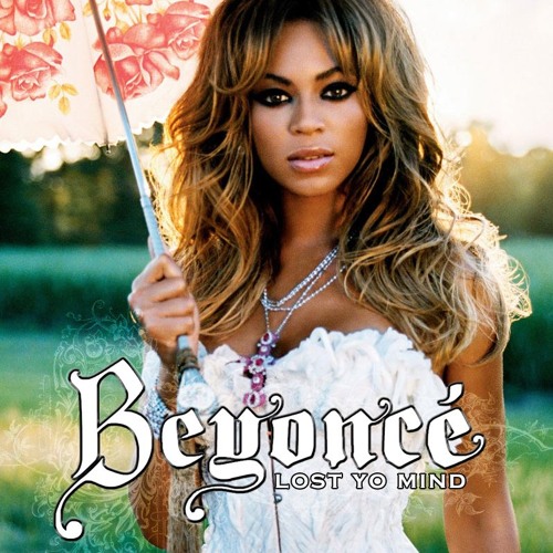 Stream Beyonce - Lost Yo' Mind by QueenLeila | Listen online for free on  SoundCloud