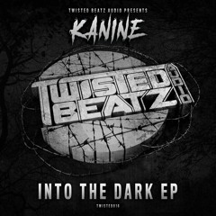 Kanine - Into The Dark EP (OUT NOW)