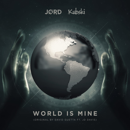 JØRD & Kubi - World Is Mine