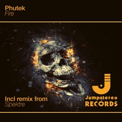 Phutek - Fire (Spektre Remix) [Jumpstereo] - OUT NOW!