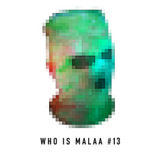 Who Is Malaa #13