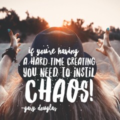 The Chaos and Brilliance of You