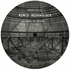 BCS002 - Remco Beekwilder - State Of Return EP (Incl Arnaud Le Texier Remix)