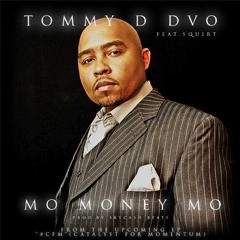 Mo' Money Mo' ft. Squirt(Prod. By SkyCash Beats)