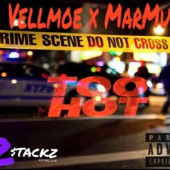 Vellmoe x MarMurda - TOO HOT