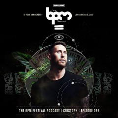 The BPM Festival Podcast 053 - Cristoph