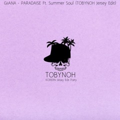 GiiANA - PARADAISE Ft. Summer Soul (TOBYNOH Jersey Club Flip)