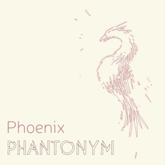 Phantonym - Phoenix