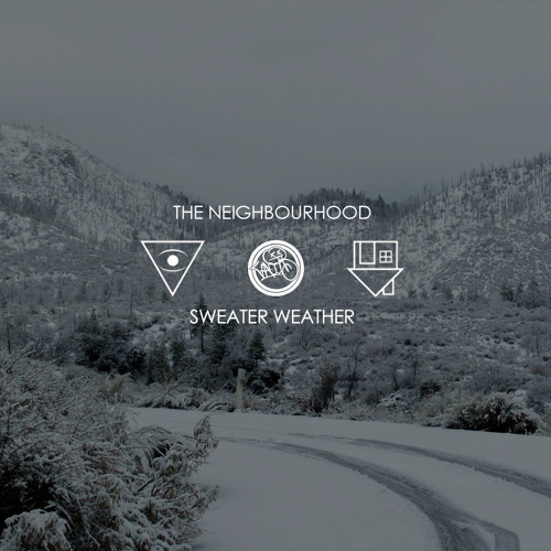 Sweather Weather - The Neighbourhood