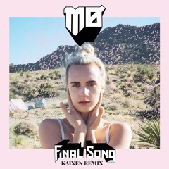 MØ - Final Song (LEMONADE REMIX)