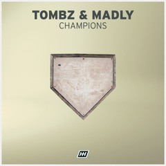 Tombz & MADLY - Champions [DUG002]