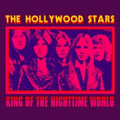 THE HOLLYWOOD STARS ~ King Of The Nighttime World
