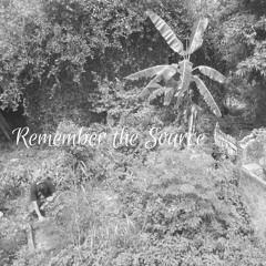 Remember the Source (feat. Jewel Love)