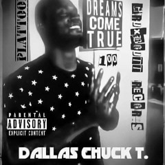 Dallas Chuck T- Thank God
