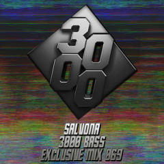 Salvona - 3000 Bass Exclusive Mix 069 [Free Download]