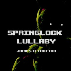 Springlock Lullaby