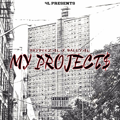 DayDeez4L -My Projects Ft Bally4L