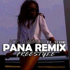 PANA REMIX - TEKNO Ft Ace ThaEmcee