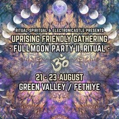 PACK - Uprising Friendly Gathering Fullmoon Party ૐ II. Ritual