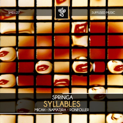 Springa - Syllables (Namatjira Remix)(Suffused Music)[PREVIEW]