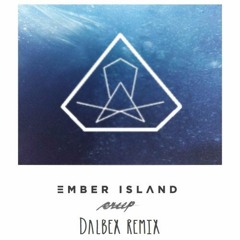 Ember Island X Radiohead - Creep (Dalbex Remix)