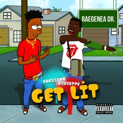 Englishh Ft Giuseppe - Get Lit (Prod. $onorous)