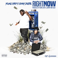 Young Chop Feat. Sonny Digital - Right Now