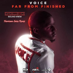 Voice - Far From Finished (Hurricane Swizz Remix)