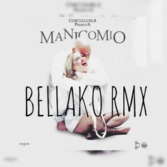Manicomio - Cosculluela - Bellako RMX