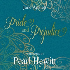 Audiobook Sample: Pride and Prejudice by Jane Austen Read by Pearl Hewitt