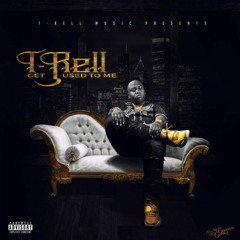 T-Rell - Stand Out (feat. Kirko Bangz)