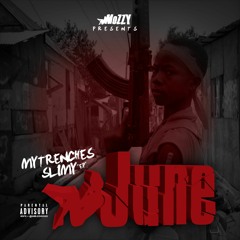 June - My Trenches Slimy (EP) [Thizzler.com Exclusive]