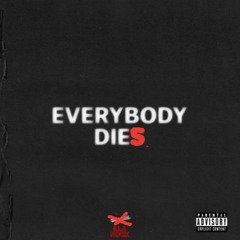 Everybody Dies freestyle