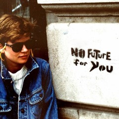 No Future For You