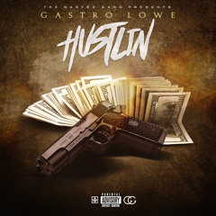 Hustlin - Gastro Lowe