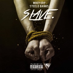 Slave Ft. Steelo